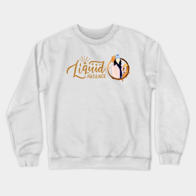 Liquid Patience - Gilmore Crewneck Sweatshirt by Fenay-Designs